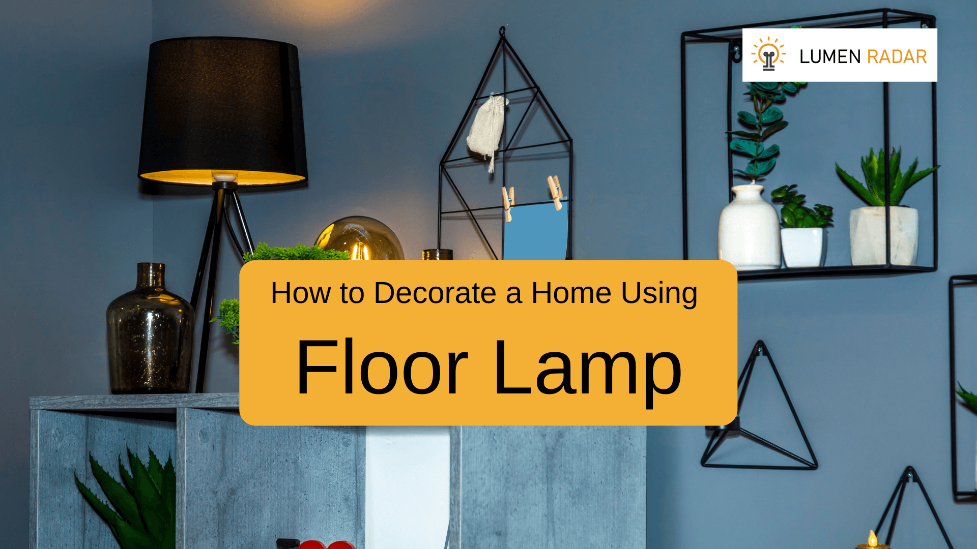 how to decorate using floor lamps