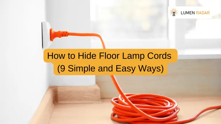 How to Hide Floor Lamp Cords (9 Simple and Easy Ways)