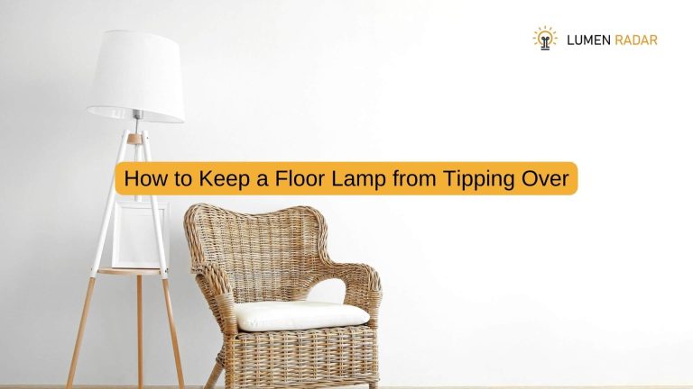How to Keep a Floor Lamp from Tipping Over