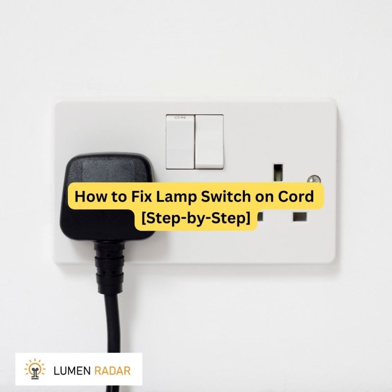 How to Fix Lamp Switch on Cord [Step-by-Step]