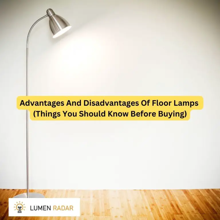 Advantages and Disadvantages of Floor lamps (GUIDE)