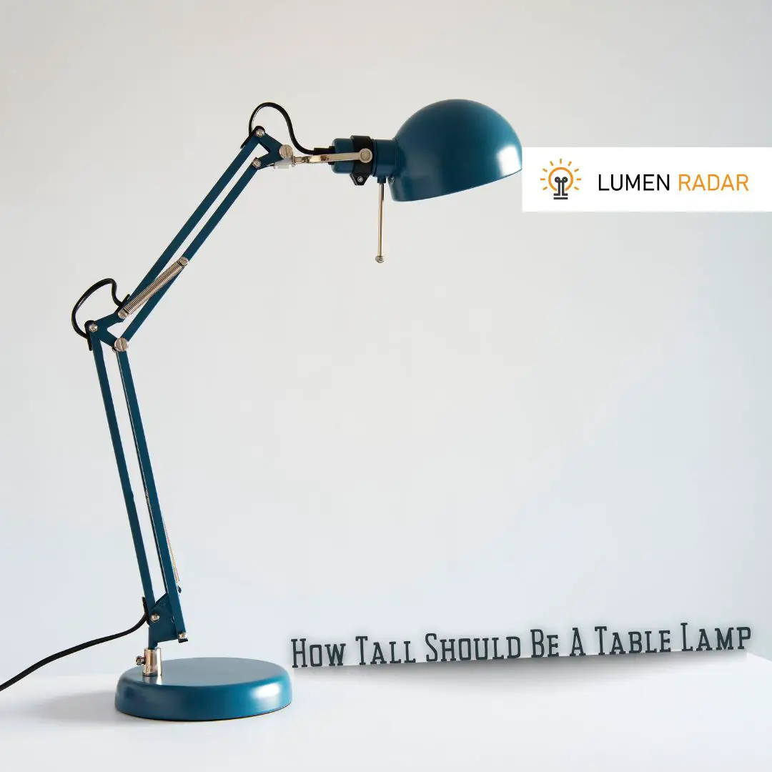 How Tall Should Be A Table Lamp