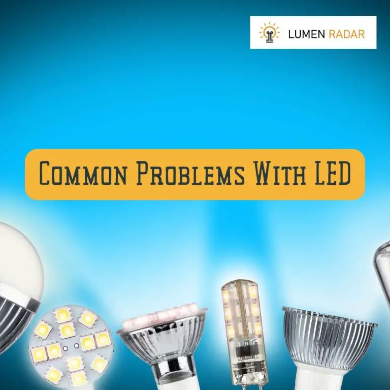 Common Problems With LED [UPDATED LIST]