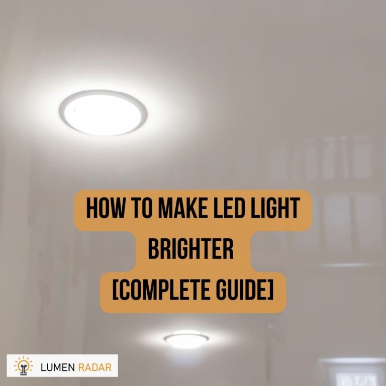 How To Make LED light brighter [COMPLETE GUIDE]